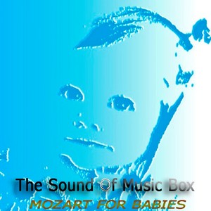 The Sound Of Music Box Collection - Mozart For Babies