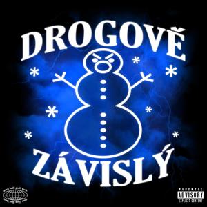 Drogově Závislý (Explicit)