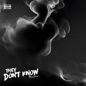 They Don't Know (Explicit)