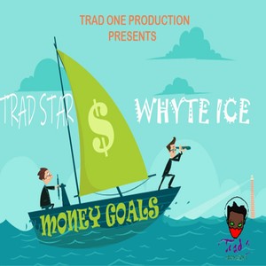 Money Goals (feat. Whyte Ice)