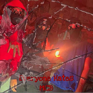 Everyone Hates MCB (feat. Luh Jo & MCB JP) (Explicit)