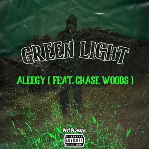 GREEN LIGHT (feat. Chase Woods) (Explicit)