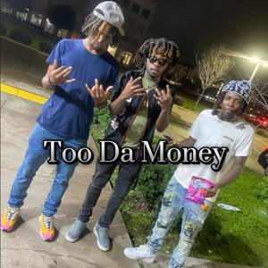 Too Da Money (feat. 3157 LuhCaution & TDM Foreign) (Explicit)