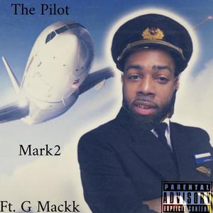 The Pilot (feat. G Mackk) [Explicit]