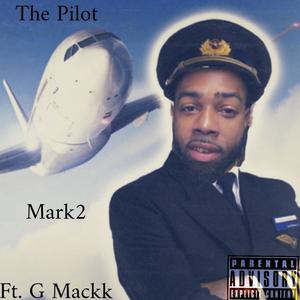 The Pilot (feat. G Mackk) (Explicit)