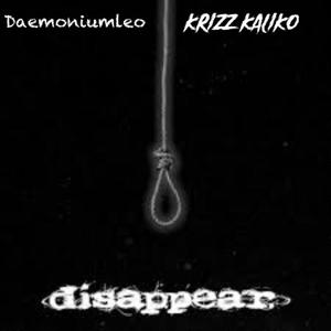 Disappear (feat. Krizz Kaliko & Wyshmaster Beats) [Explicit]