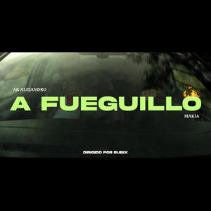 A Fueguillo (feat. Makia) [Explicit]