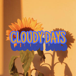 CLOUDY DAYS (Explicit)