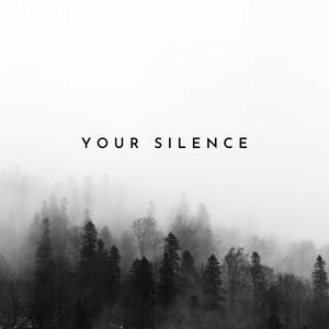 Your Silence