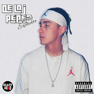 de la J pérez (Explicit)