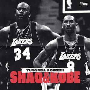 Shaq and Kobe (feat. Dreezzii) (Explicit)