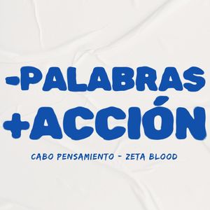 Menos Palabras, Más Acción