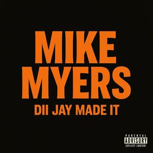 MIKE MYERS (Explicit)
