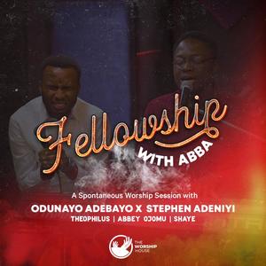 Fellowship with Abba II(feat. Abbey Ojomu & Shaye)