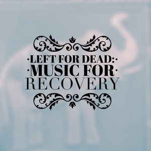 Left for Dead: Music for Recovery