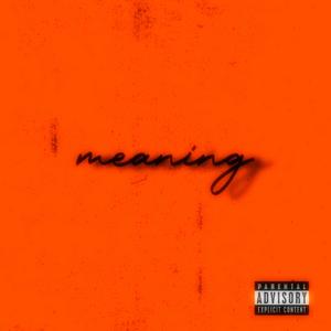 MEANING! (feat. Cozhe) (Explicit)