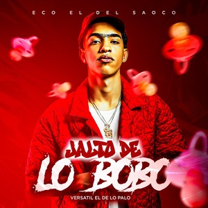 Jalto De Lo Bobo (Explicit)