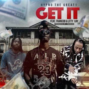 GET IT(feat. FRANCO8 & LITTY XAY) (Explicit)