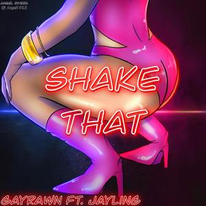 Shake That (feat. Jayling) (Explicit)