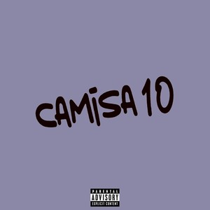 Camisa 10 (Explicit)