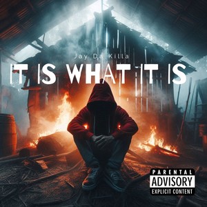 IT IS WHAT IT IS (Explicit)