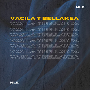 Vacila y Bellakea (Explicit)