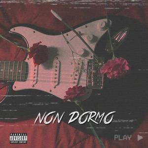 Non Dormo (Explicit)