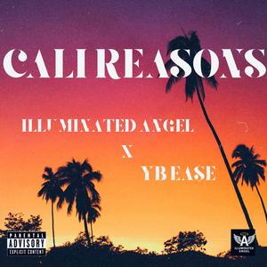 Cali Reasons (feat. YB Ea$e) (Explicit)