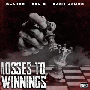 Losses To Winnings (feat. Sol C & Cash James) [Explicit]