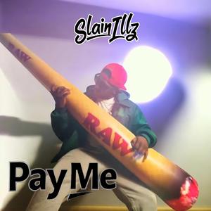 Pay Me (Explicit)