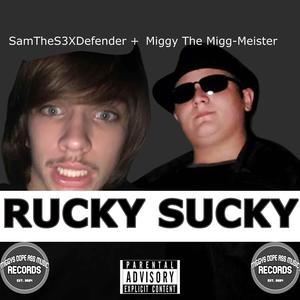 RUCKY SUCKY (Explicit)