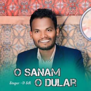 O Sanam O Dular