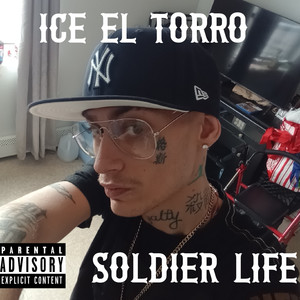 Soldier Life (Explicit)