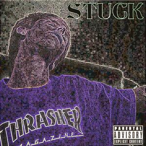 Stuck (feat. Merit) (Explicit)