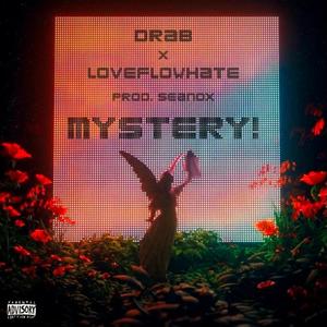mystery! (feat. loveflowhate) (Explicit)