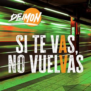 Si Te Vas,No Vuelvas