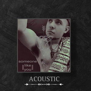 Someone Like You (feat. Brandon Good) [Outdoor Acoustic Version]