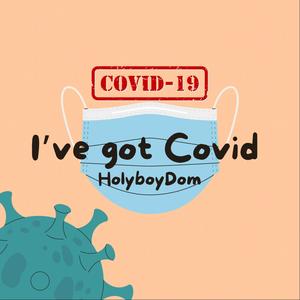 I've got covid