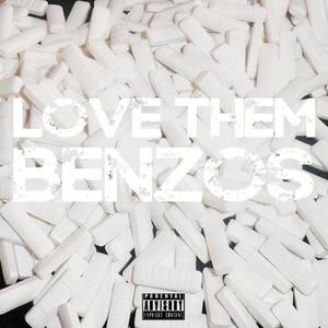 Love Them Benzos (Explicit)