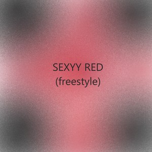 Sexyy Red (freestyle) (Explicit)