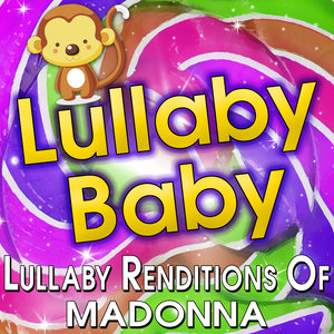 Lullaby Baby - Lullaby Renditions of Madonna