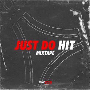 Just Do Hit (Mixtape) [Explicit]