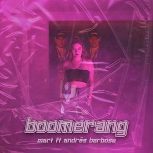 Boomerang(feat. Andrés Barbosa) (Explicit)