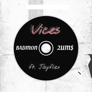 Vices (freestyle) (feat. Jayflex) (Explicit)