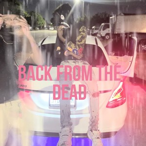 Back From The Dead (Explicit)