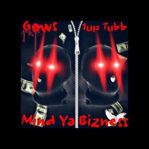 Mind Ya Bizness (feat. Gaw$) (Explicit)