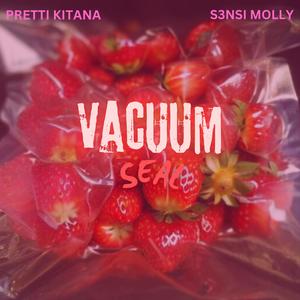 Vacuum Seal (feat. S3nsi Molly) (Explicit)