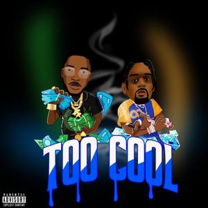 Too Cool (feat. Zinuru) (Explicit)