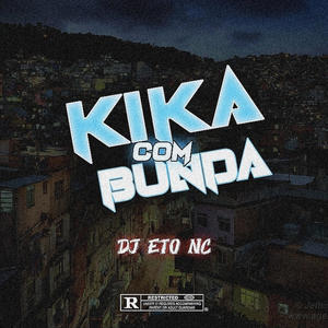 MTG KIKA COM BUNDA (Explicit)