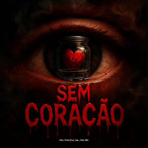 Sem Coração (Explicit)